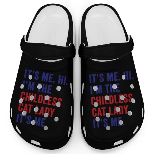 It's Me Hi I'm The Childless Cat Lady Harris 2024 Clogs