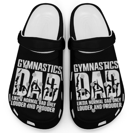 Only Louder & Proudere Dad Funny Gymnastics Dad Clogs