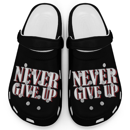 Never give up bold typography Clogs