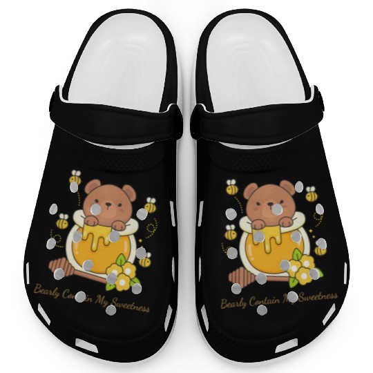 Bearly Contain My Sweetness Clogs