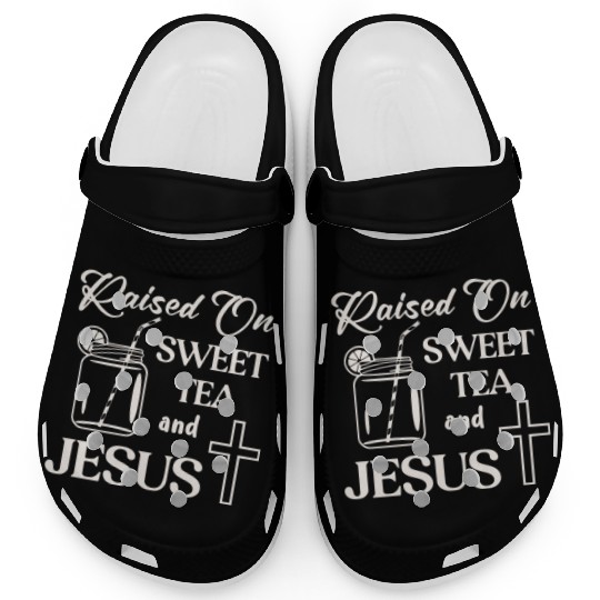 Raised On Sweet Tea And Jesus LIKE US ON FACEBOOK Clogs