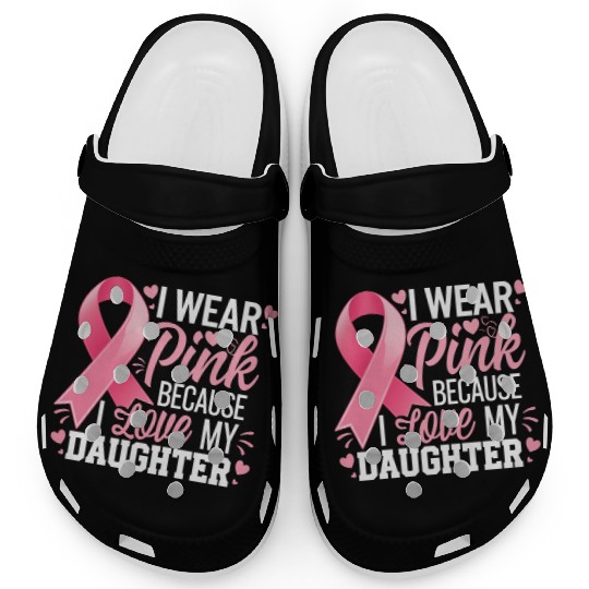 I Wear Pink I Love My Daughter Breast Cancer Clogs