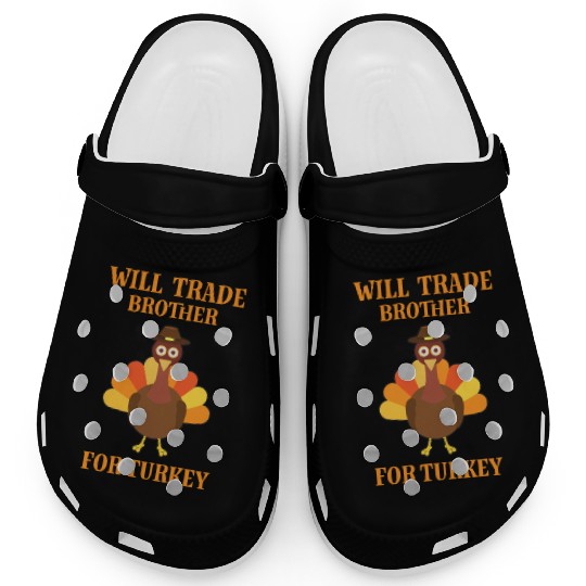Thanksgiving Will Trade Brother For Turkey Clogs