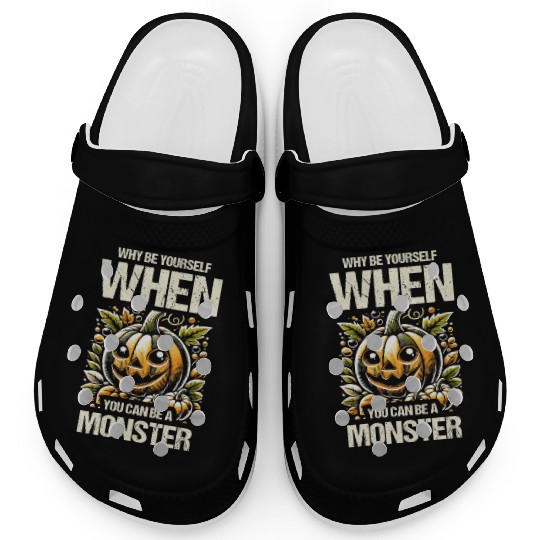 Why Be Yourself When You Can Be Monster, Halloween Clogs