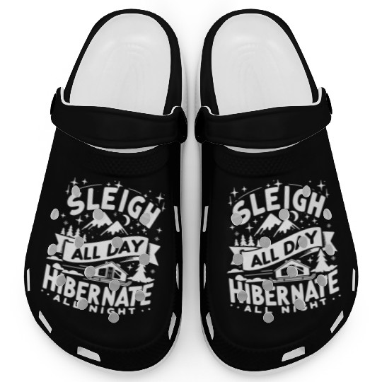 Sleigh All Day Hibernate All Night Clogs
