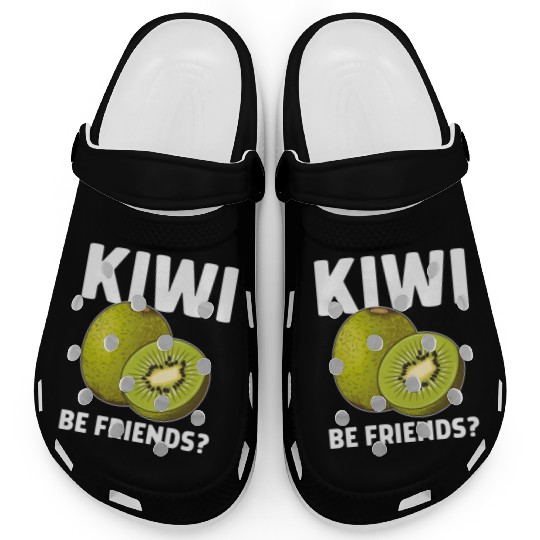 Funny Saying Fruit Pun Kiwi Be Friends Clogs