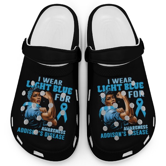 I Wear Light Blue For Addisons Disease Awareness Clogs
