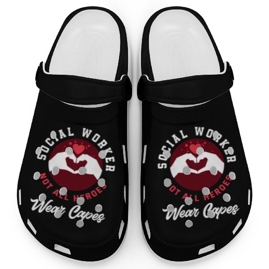 Social Worker Not All Heroes Wear Capes Clogs