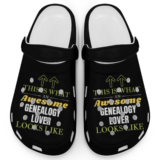 This is What an Awesome Genealogy Lover Looks Like Clogs