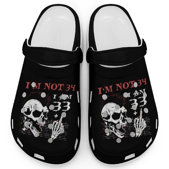 I Am 33 Plus Middle Finger - 34th Birthday Clogs