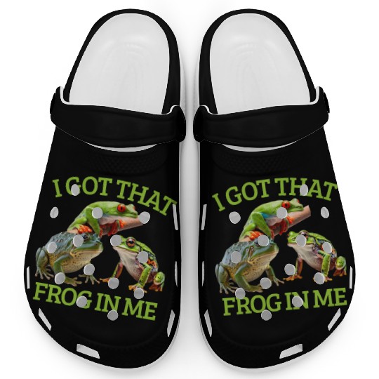 I Got That Frog In Me Frog Lover Herpetology Frogk Clogs
