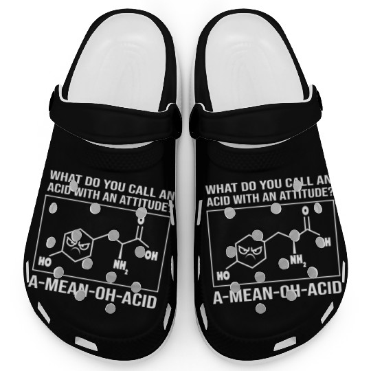 Funny Organic Chemistry A Mean Oh Acid Clogs