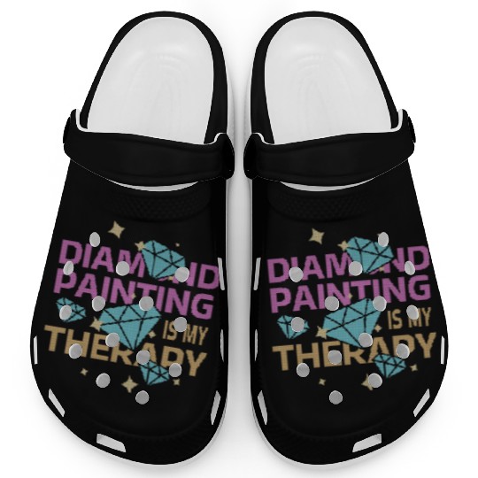 Diamond Painting Is My Therapy Clogs