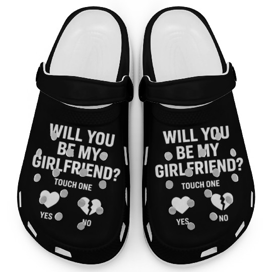 Boyfriend Ask her Will You Be My Girlfriend Clogs