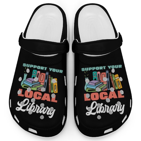 Support Your Local Library Books Reading Clogs