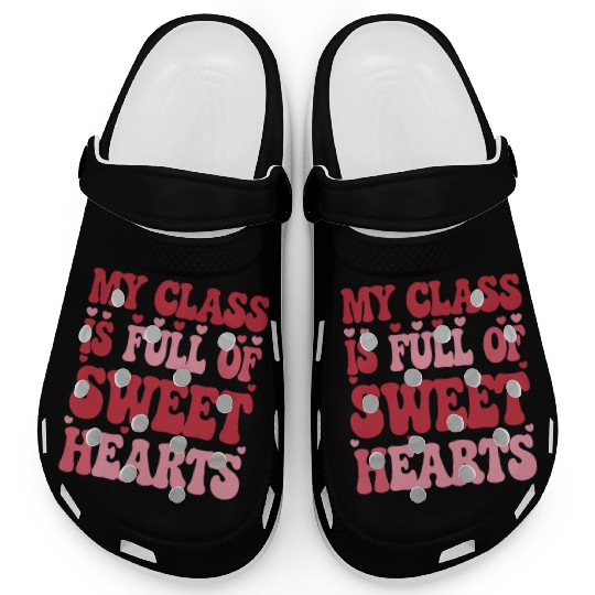 My Class is Full of Sweethearts Valentine's Day Clogs