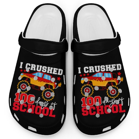 I Crushed 100 Days of school Monster Truck Clogs