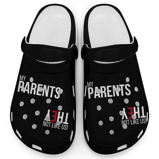 My Parents, They Not Like Us Clogs