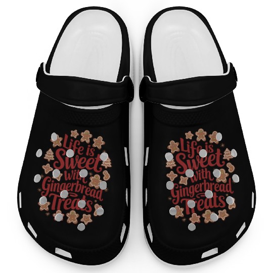 Life is sweat with Ginger Bread Clogs