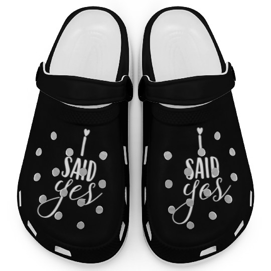 Bride Said Yes Wedding Engagement Bachelorette Clogs