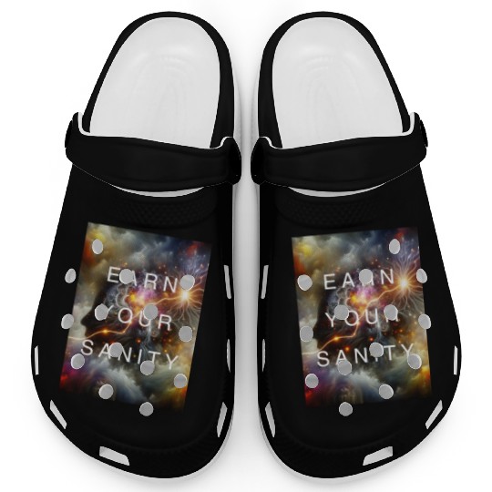 EARN YOUR SANITY Clogs