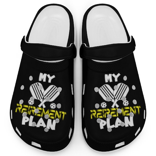 My Retirement Plan Funny Pickleball Slogan Clogs