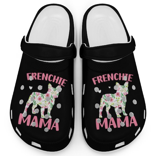 Bulldog Lover French Dog Mama Frenchie Mama Clogs
