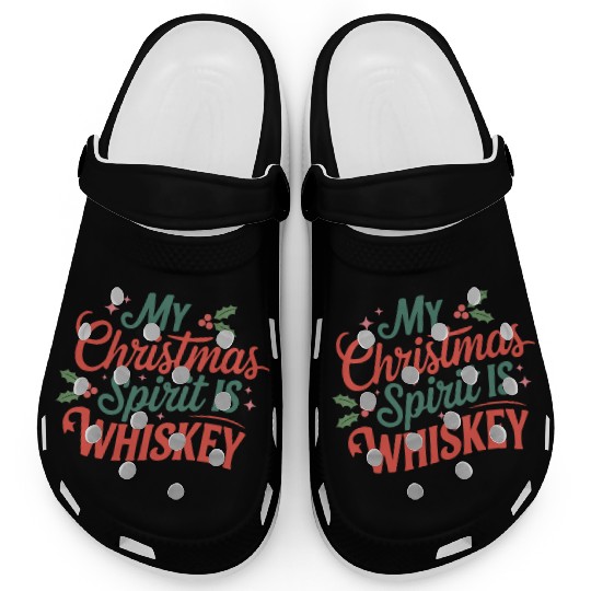 My Christmas Spirit Is Whiskey - Funny Holiday Clogs