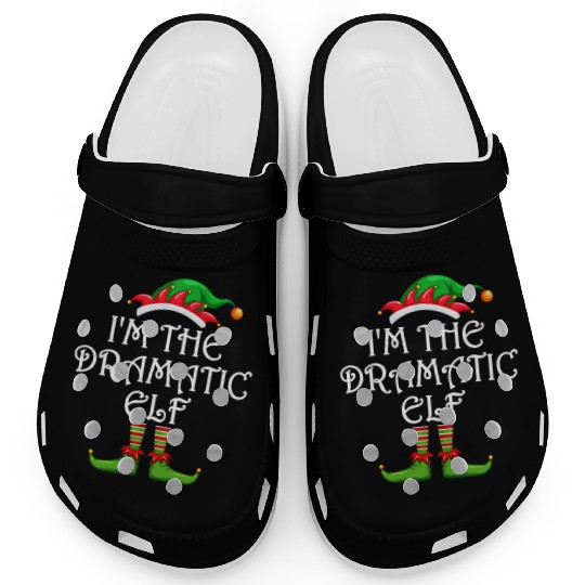 I'm The Dramatic Elf Clogs Matching Family