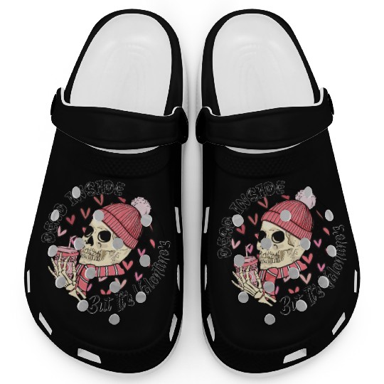 Dead Inside But It s Valentine Clogs