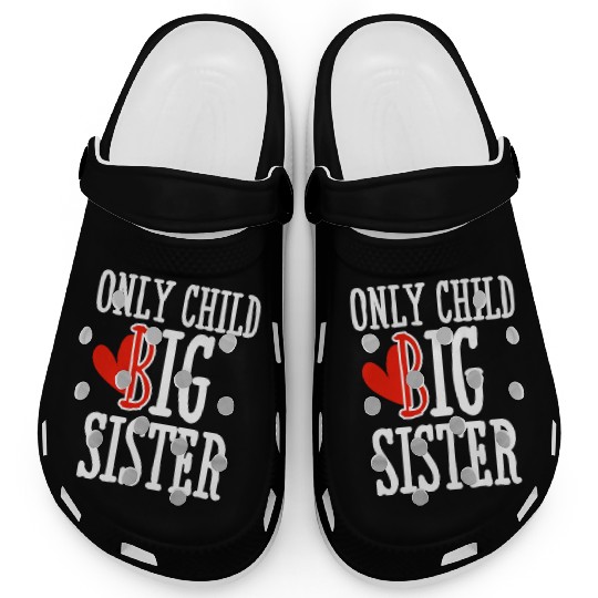 Only Child Big Sister 2025 Clogs Big Sister Clogs