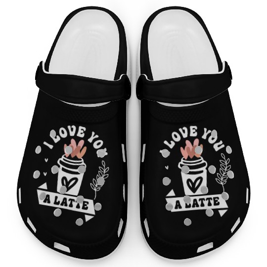 I Love You A Latte Clogs