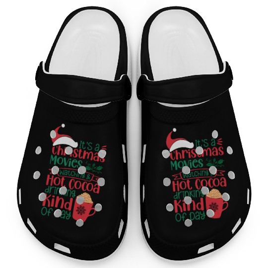 Its a Christmas Movies Watching and Hot Cocoa Clogs