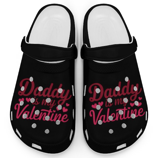 Daddy Is My Valentine Sublimation Clogs