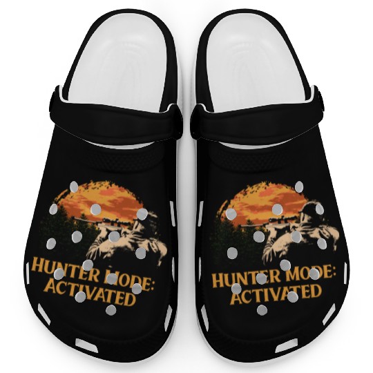 Hunter Mode Activated Hunting Vacation Animal Shoo Clogs