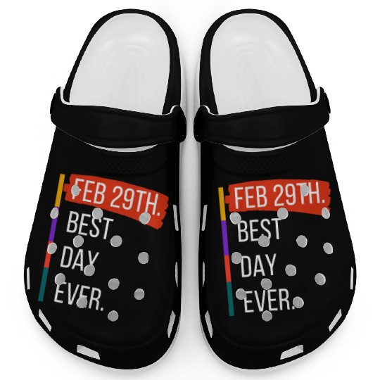 Feb 29th Best Day Ever – Leap Year Celebration Clogs