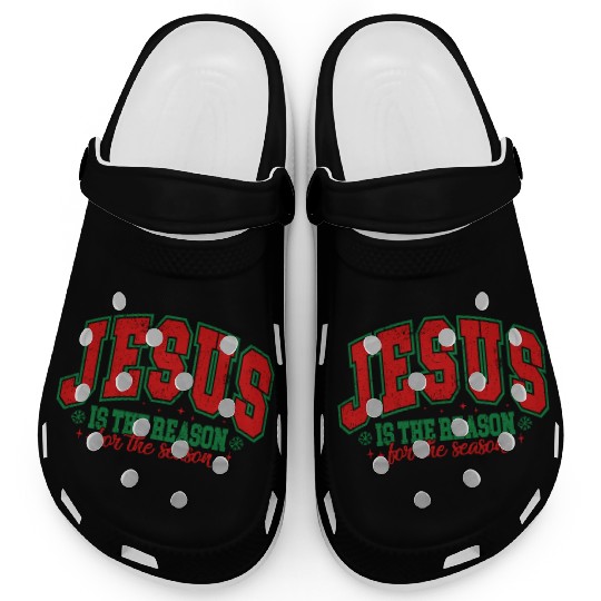 Jesus is the reason for the season Clogs