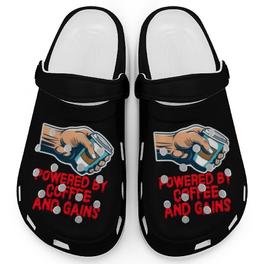 Powered By Coffee And Gains Clogs