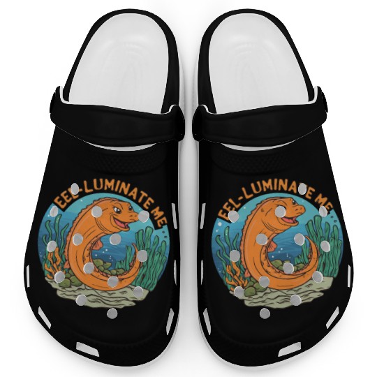 Eel-luminate Me Funny Eel Pun for Sea Life Lovers Clogs