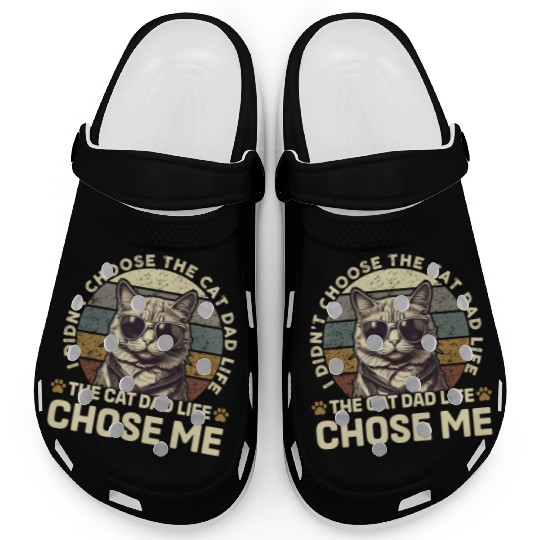 I Didn't Choose The Cat Dad Life The Cat Dad Life Clogs