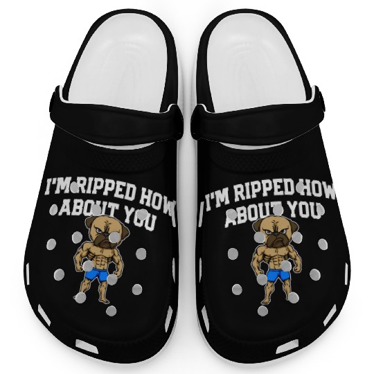 Im Ripped How About You Funny Workout Humor Gym Clogs