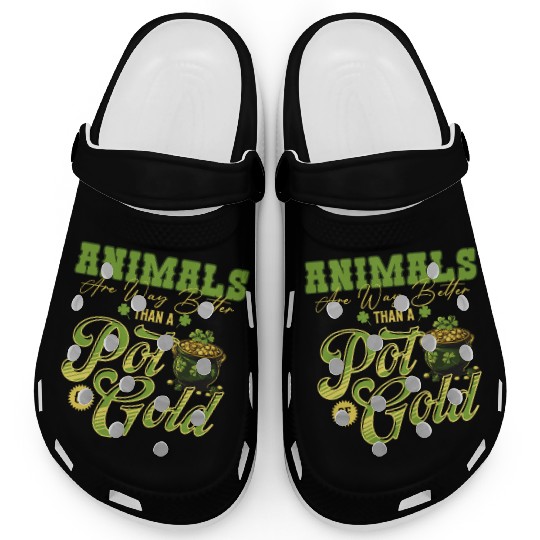 Animals Are Better Than a Pot of Gold St Patricks Clogs