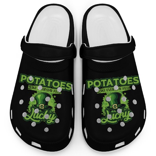 Potatoes Make Everyday Feel Lucky St Patricks Day Clogs