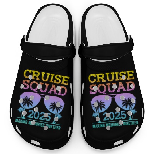 Cruise Squad 2025 - Ultimate Vacation Vibes Clogs