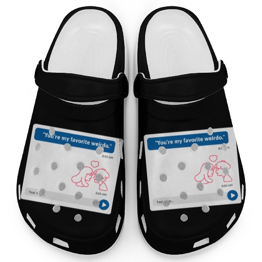 You Are My Favorite Weirdo Valentine’s Day Clogs