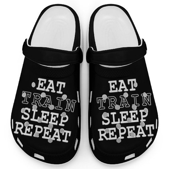 Fit Life - Eat, Train, Sleep, Repeat Clogs
