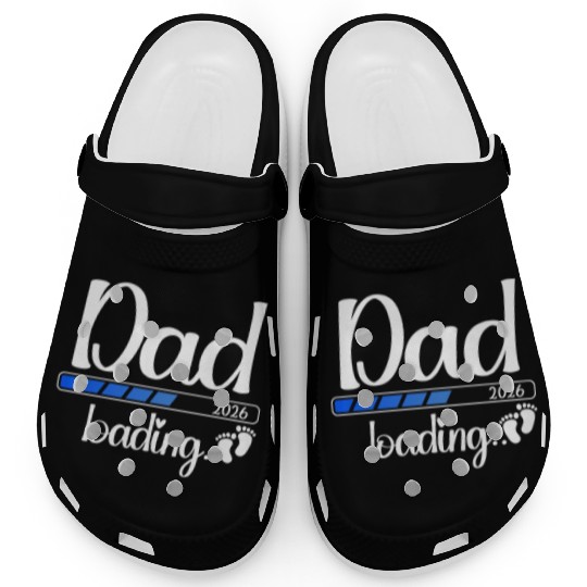 Dad 2026 Loading Soon To Be Dad 2026 Clogs