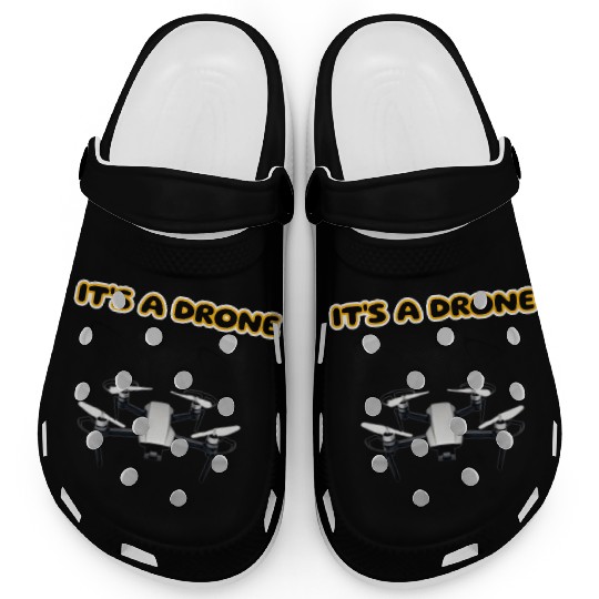 IT S A Drone Clogs