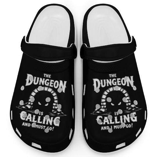 The Dungeon Is Calling And I Must Go - RPG Gamer Clogs