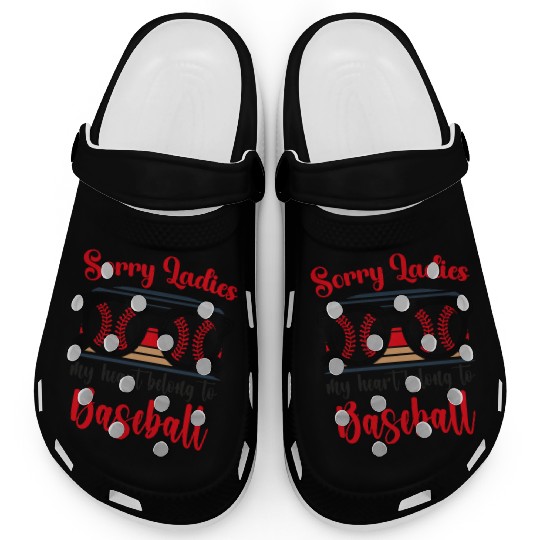 sorry ladies my heart belongs to baseball Clogs